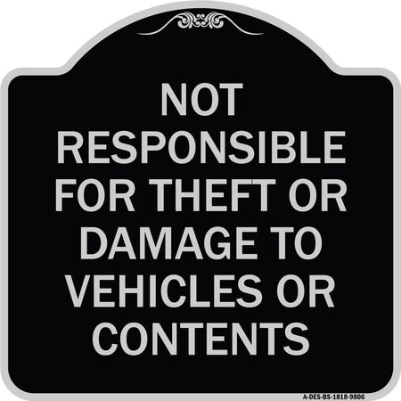 SIGNMISSION Designer Series-Not Responsible For Theft Or Damage To Vehicles Or Contents, 18" x 18", BS-1818-9806 A-DES-BS-1818-9806